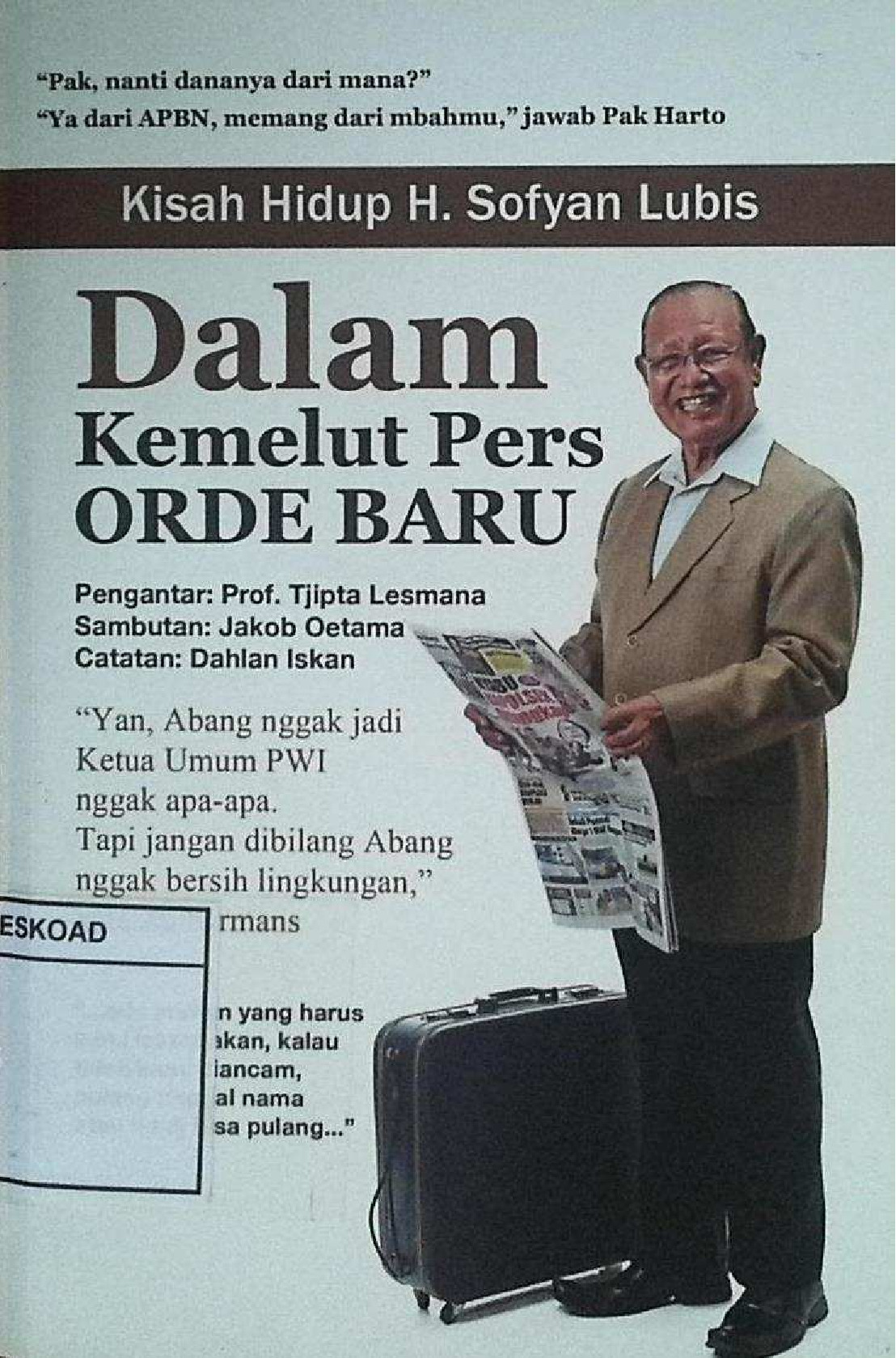 Kisah Hidup H. Sofyan Lubis Dalam Kemelut Pers Orde Baru